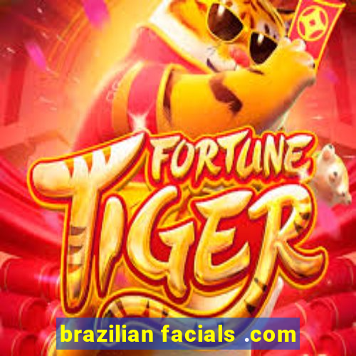 brazilian facials .com